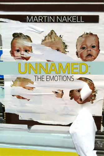 Unnamed: The Emotions: Poems, De Nakell, Martin. Editorial Jaded Ibis Pr, Tapa Blanda En Inglés
