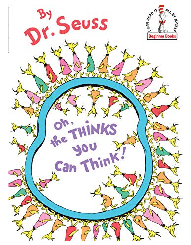 Book : Oh, The Thinks You Can Think - Dr. Seuss