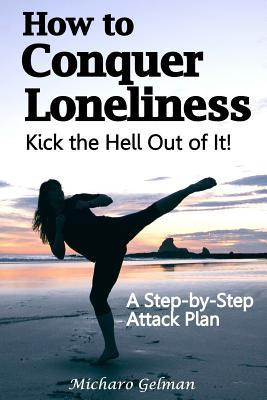 Libro How To Conquer Loneliness - Kick The Hell Out Of It...