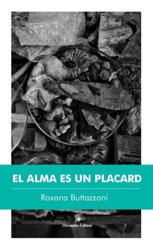Libro - El Alma Es Un Placard, De Roxana Buttazzoni. Editor