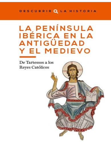 La Peninsula Iberica En La Antiguedad Y El Medievo Historia