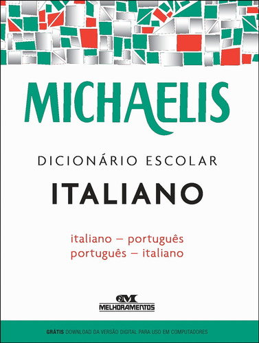 Michaelis Dicionário Escolar Italiano - André Guilherme Polito - Editora Melhoramentos