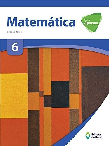 Projeto Apoema - Matemática 6º Ano, De Linos Galdonne. Editora Do Brasil, Capa Mole Em Português, 2013