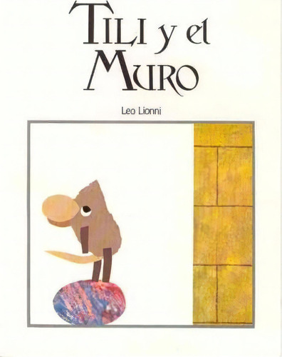 Tili Y El Muro, De Leo Lionni. Editorial Lectorum Publications, Tapa Blanda En Español