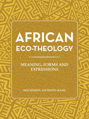 Libro African Eco-theology: Meaning, Forms And Expression...