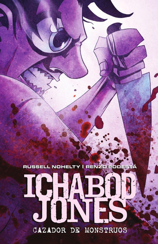 Imagen 1 de 5 de Ichabod Jones. Cazador De Monstruos