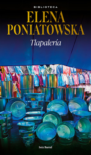 Tlapalería, De Elena Poniatowska., Vol. 1.0. Editorial Seix Barral, Tapa Blanda, Edición 1.0 En Español, 2023