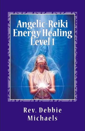 Libro Angelic-reiki Energy Healing Level 1 - Rev Debbie M...