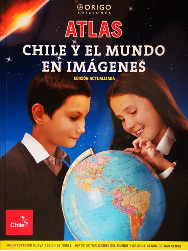 Atlas Escolar De Chile Y El Mundo: Tierra Y Universo