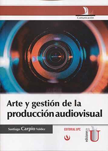 Libro Arte Y Gestión De La Producción Audiovisual De Santiag