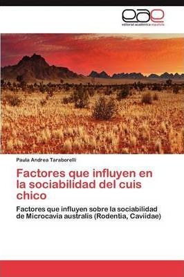 Factores Que Influyen En La Sociabilidad Del Cuis Chico -...