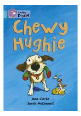 Chewy Hughie - Band 7 - Big Cat Kel Ediciones