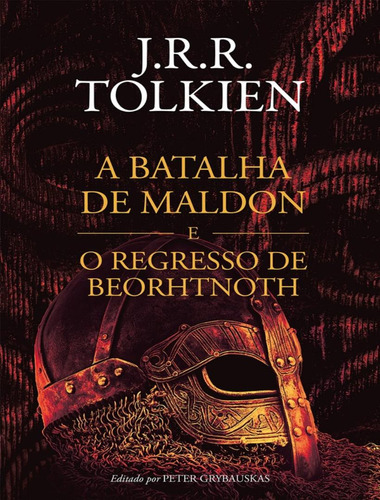 A Batalha De Maldon E O Regresso De Beorhtnoth: A Batalha De Maldon E O Regresso De Beorhtnoth, De Tolkien, J. R. R.. Editora Harpercollins Br, Capa Dura, Edição 1 Em Português, 2023