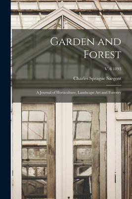 Libro Garden And Forest; A Journal Of Horticulture, Lands...