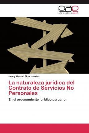 La Naturaleza Juridica Del Contrato De Servicios No Peraqwe