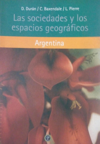 Sociedades Y Los Espacios Geograficos Argentina Troquel