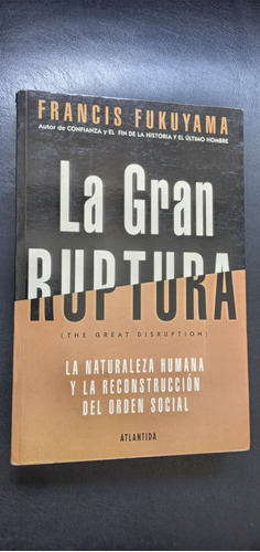 La Gran Ruptura - Francis Fukuyama 