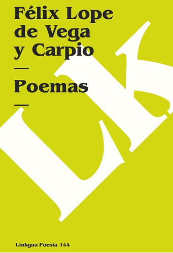 Poemas, De Félix Lope De Vega Y Carpio. Editorial Linkgua Red Ediciones En Español
