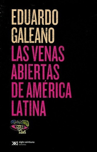 Venas Abiertas De America Latina Las - Galeano Eduardo