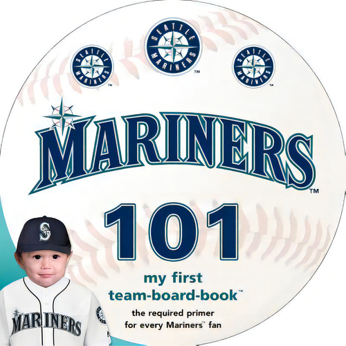 Seattle Mariners 101, De Epstein, Brad M.. Editorial Michaelson Entertainment, Tapa Dura En Inglés