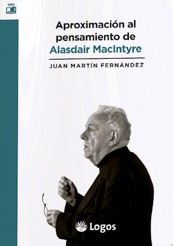 Aproximacion Al Pensamiento De Alasdair Macintyre De Juan Ma