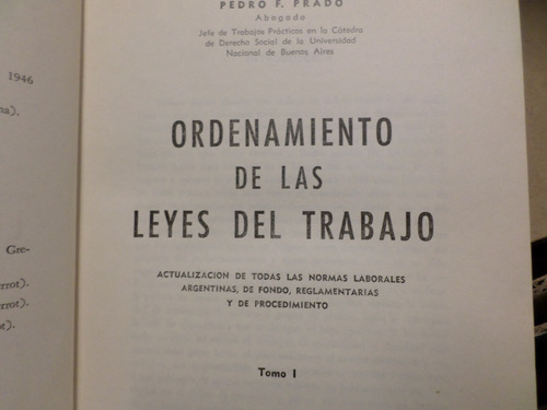 Ordenamiento De Las Leyes Del Trabajo, Pedro Prado Tomo 1