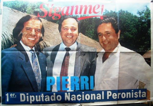 Afiche Político 1995 Menem - Duhalde - Pierri Dip. Síganme!