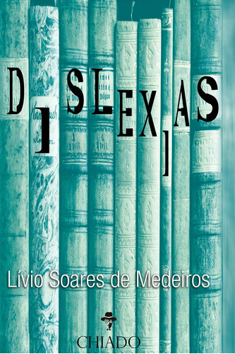 Dislexias, de Medeiros, Lívio Soares de. Editora Break Media Brasil Comunicação, Mídia e Edições Ltda, capa mole em português, 2016