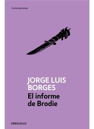 El Informe De Brodie - Jorge Luis Borges