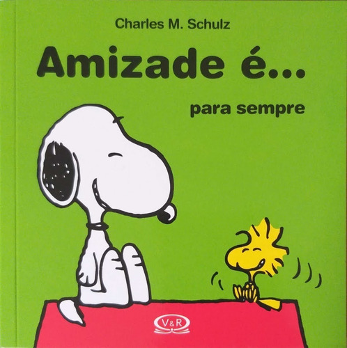 Livro Amizade É... Para Sempre Charles M. Schulz Snoopy