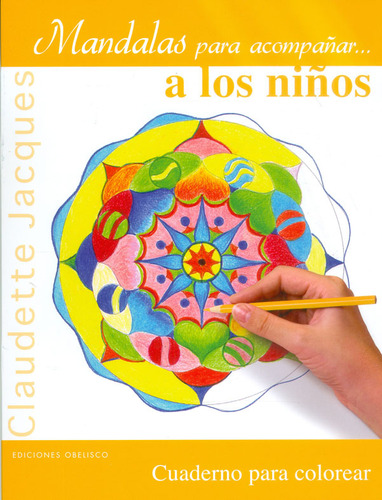 Mandalas Para Acompañar A Los Niños Cuaderno Para Colorear