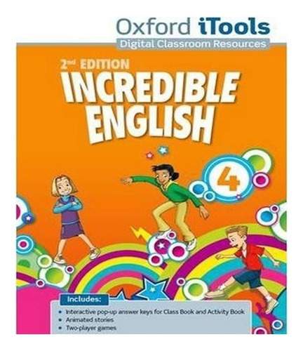 Incredible English 4   Itools   02 Ed: Incredible English 4   Itools   02 Ed, De Sarah Phillips. Editora Oxford, Capa Mole, Edição 2 Em Inglês