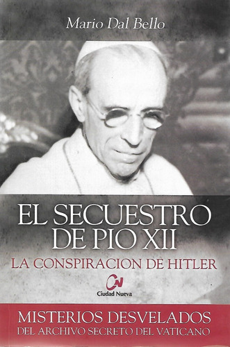 El Secuestro De Pio Xii Mario Dal Bello 