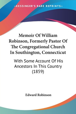 Libro Memoir Of William Robinson, Formerly Pastor Of The ...