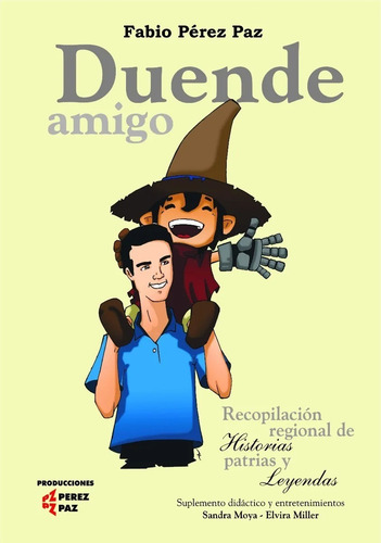 Libro Duende Amigo 1 - De Fabio Pérez Paz - Leyendas Del Noa