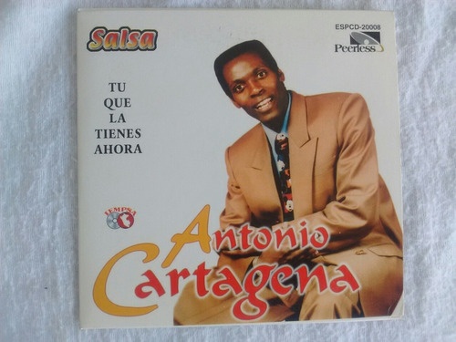 Antonio Cartagena Tu Qué La Tienes Ahora Cd Promocional