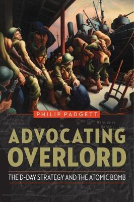 Libro Advocating Overlord : The D-day Strategy And The At...