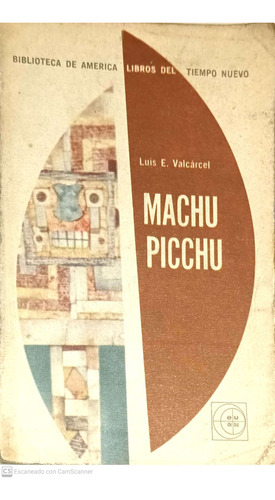 Machuca Picchu. Luis E. Valcárcel.