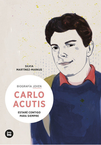 Libro Carlo Acutis Estare Contigo Para Siempre - Martinez...