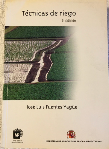 Libro Tecnicas De Riego 3°edicion J.l. Fuentes Yagüe