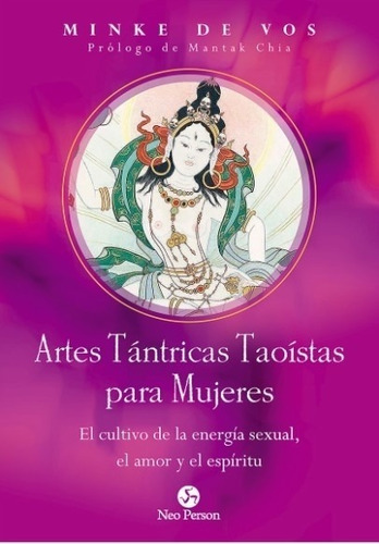 Artes Tantricas Taoistas Para Mujeres - El Cultivo De La Ene