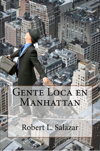 Libro:  Gente Loca En Manhattan (spanish Edition)