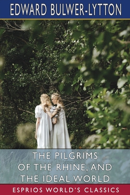 Libro The Pilgrims Of The Rhine, And The Ideal World (esp...