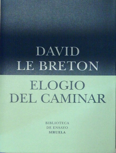 Elogio Del Caminar - David Le Breton