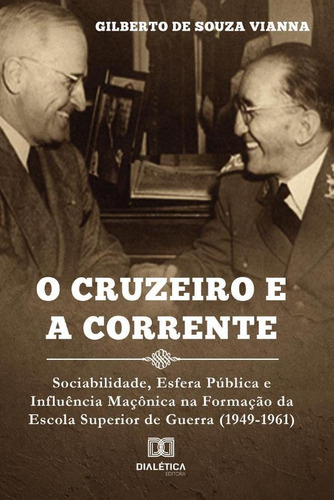 O Cruzeiro E A Corrente, De Gilberto De Souza Vianna. Editorial Editora Dialetica, Tapa Blanda En Portugués