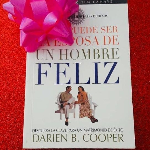 Usted Puede Ser La Esposa De Un Hombre Feliz