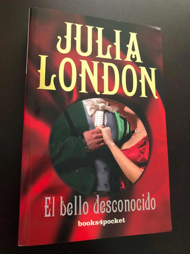 Libro El Bello Desconocido - Julia London - Muy Buen Estado