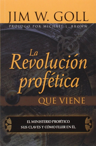 La Revolución Profética Que Viene