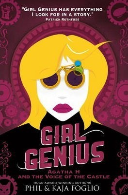 Girl Genius - Agatha H. And The Voice Of The Castle - Kaj...
