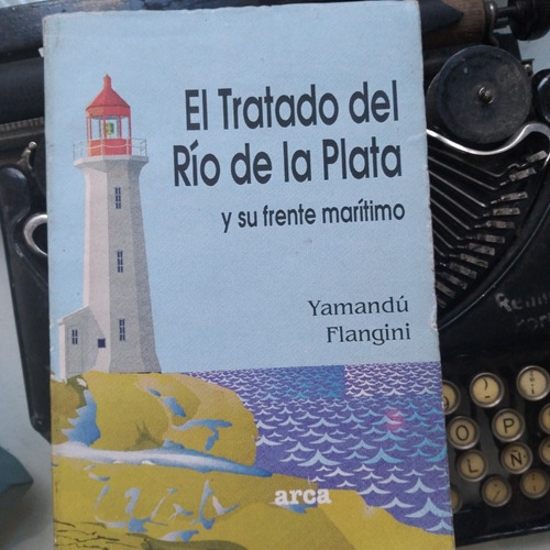 El Tratado Del Río De La Plata Y Su Frente Marítimo